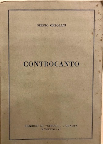 Sergio Ortolani Controcanto 1932 Genova Edizioni di 'Circoli'
